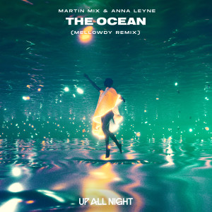 Album The Ocean (Mellowdy Remix) oleh Anna Leyne