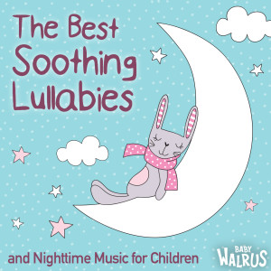 The Best Soothing Lullabies And Nighttime Music For Children