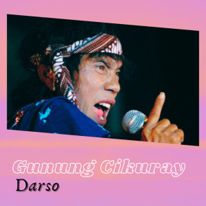 Gunung Cikuray (Remastered 2009) dari Darso