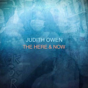 Judith Owen的專輯The Here & Now (Explicit)