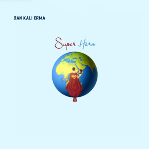 Listen to Super Hero song with lyrics from Dan