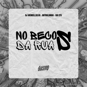 Dengarkan lagu No Beco da Rua S (Explicit) nyanyian Natralhinha dengan lirik