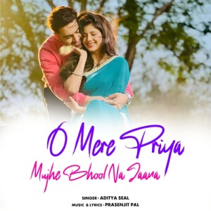 收聽Aditya Seal的O Mere Priya Mujhe Bhool Na Jaana歌詞歌曲