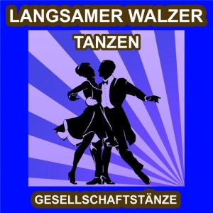 Zantalino and his Orchestra的專輯Langsamer Walzer Tanzen - Gesellschaftstänze - Die Schönsten Musik