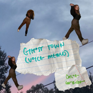 收聽Chloe George的ghost town (voice memo)歌詞歌曲