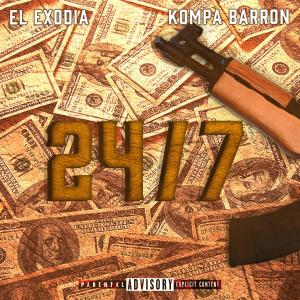 ดาวน์โหลดและฟังเพลง 24/7 (feat. El Kompa Barron) (Explicit) พร้อมเนื้อเพลงจาก El Exodia