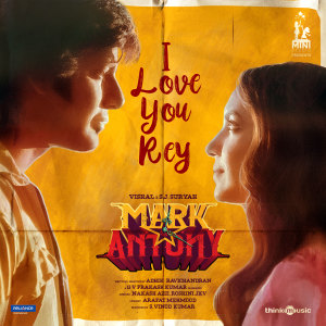 อัลบัม I Love You Rey (From "Mark Antony") ศิลปิน G. V. Prakash