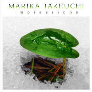 Marika Takeuchi的專輯Impressions