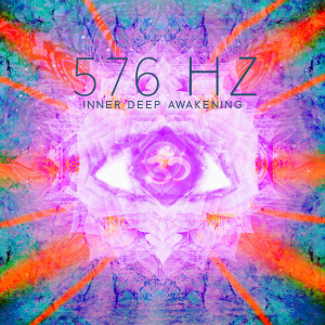 576 Hz Inner Deep Awakening (Healing Third Eye Frequency)
