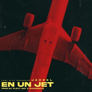Jahzel的专辑En Un Jet  (Explicit)