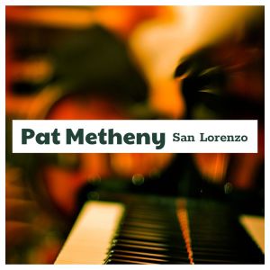 Pat Metheny的專輯San Lorenzo