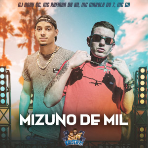 收聽MC RAFINHA DA VN的Mizuno de Mil (Explicit)歌詞歌曲