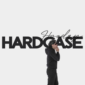 收聽Hoodzy的Hardcase歌詞歌曲