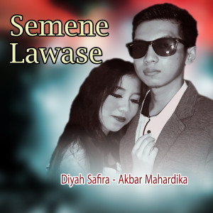 Dengarkan Semene Lawase (Explicit) lagu dari Diyah Safira dengan lirik