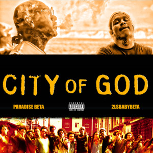 Album City Of God (feat. 2LSBabyBeta) (Explicit) from Paradise Beta