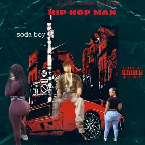 Soda Boy的专辑hip hop man (Explicit)