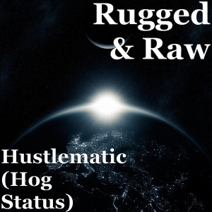 อัลบัม Hustlematic (Hog Status) (Explicit) ศิลปิน E-Moe