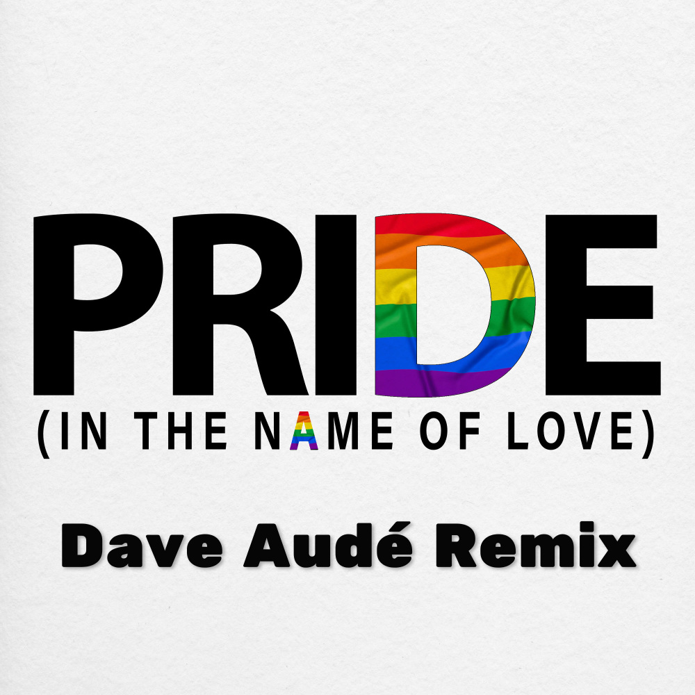 Pride (In the Name Of Love)