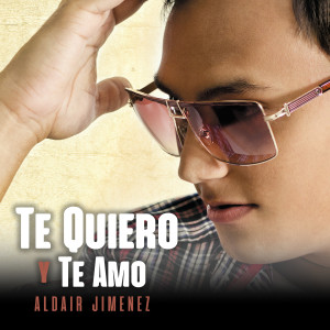 Listen to Te Quiero y Te Amo song with lyrics from Aldair Jimenez