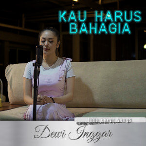 Album Kau Harus Bahagia from dewi inggar