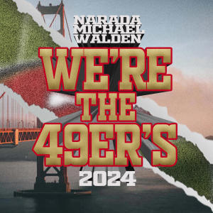 Narada Michael Walden的專輯We're the 49er's 2024
