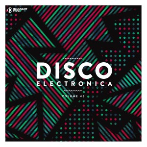 Various Artists的專輯Disco Electronica, Vol. 45