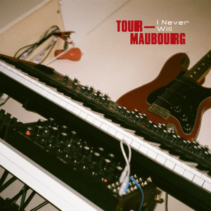 Album I Never Will from Tour-Maubourg