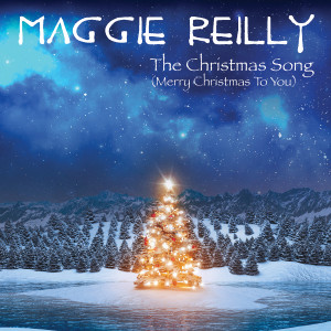 收聽Maggie Reilly的The Christmas Song (Merry Christmas to You)歌詞歌曲