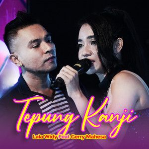 收听Lala Widy的Tepung Kanji歌词歌曲