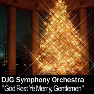 收聽DJG Symphony Orchestra的God Rest Ye Merry, Gentlemen歌詞歌曲