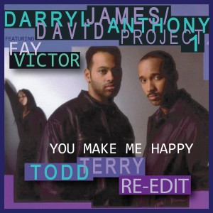 ดาวน์โหลดและฟังเพลง You Make Me Happy (Todd Terry Re-Edit) พร้อมเนื้อเพลงจาก Darryl James