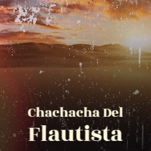Album Chachacha Del Flautista from Various