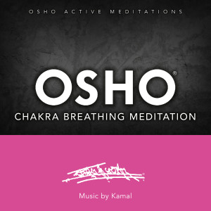Osho的專輯Osho Chakra Breathing Meditation™ (Osho Active Meditations)