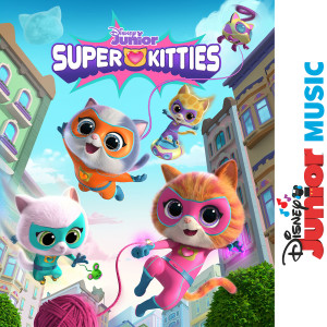 อัลบัม Disney Junior Music: SuperKitties ศิลปิน SuperKitties - Cast