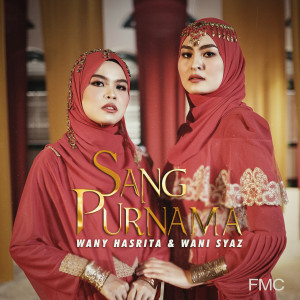 ดาวน์โหลดและฟังเพลง Sang Purnama พร้อมเนื้อเพลงจาก Wany Hasrita