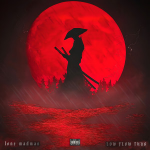 Listen to Tokugawa (Explicit) song with lyrics from Lone Madman