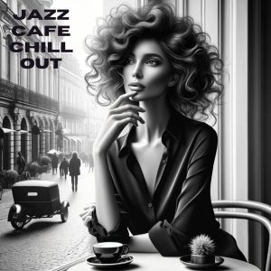 อัลบัม Jazz Cafe Chillout (Smooth Instrumental BGM) ศิลปิน Positive Attitude Music Collection