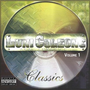 Luni Coleone的專輯Luni Coleone Classics Volume One (Explicit)