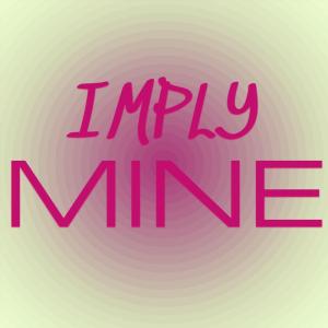 Various Artists的專輯Imply Mine