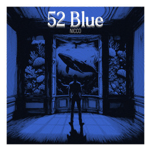 Listen to 52 Blue song with lyrics from Nicco