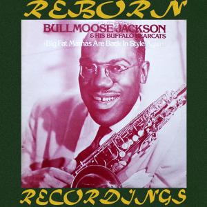 Big Fat Mamas Are Back in Style Again (Hd Remastered) dari Bull Moose Jackson