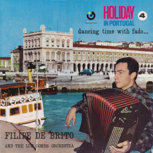 Album Holiday in Portugal 4: Dancing Time With Fado... from Filipe de Brito
