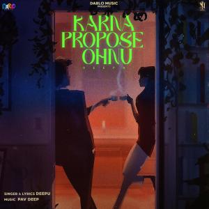 Listen to Karna Propose Ohnu song with lyrics from Deepu