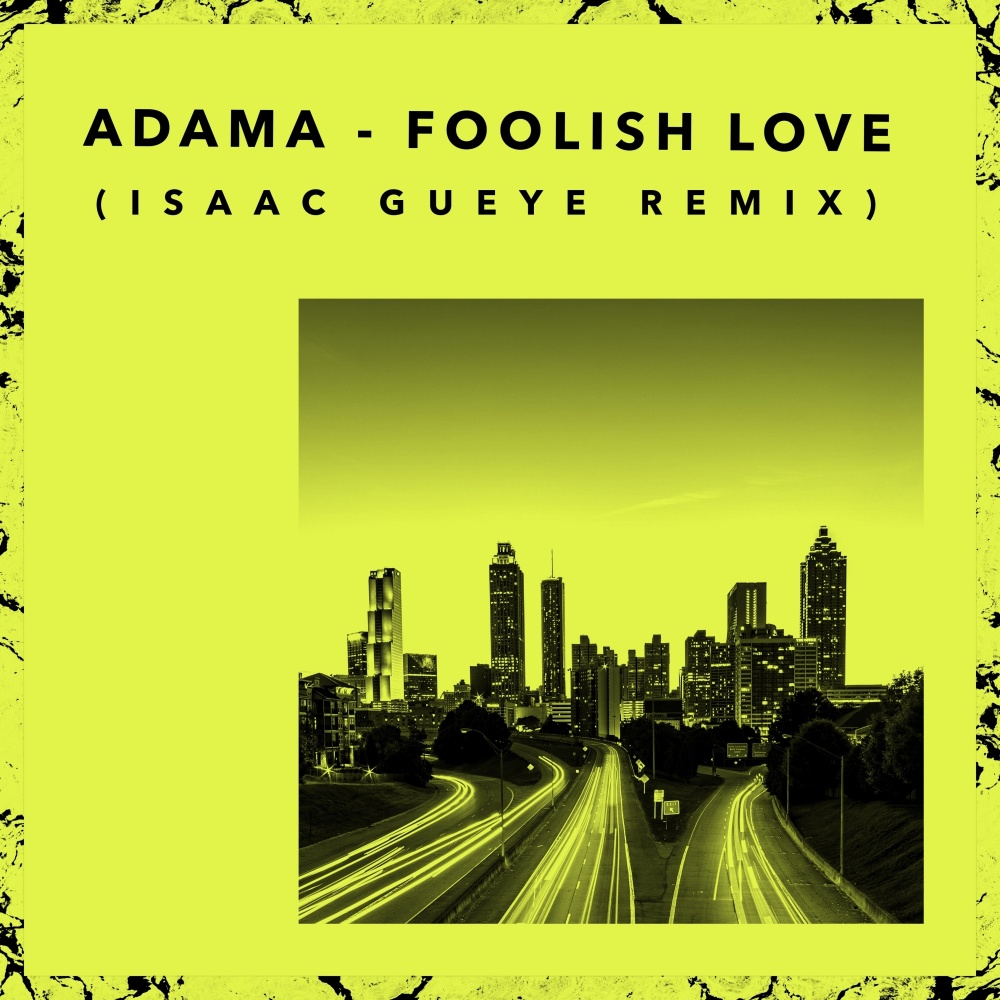 Foolish Love (Isaac Gueye Remix)