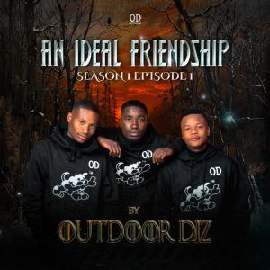 Outdoor DJz的專輯An Ideal Friendship (S1Ep1)