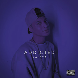 Dengarkan Addicted (Explicit) lagu dari Rapsya dengan lirik