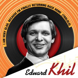 ดาวน์โหลดและฟังเพลง I am very glad, because I'm finally returning back home พร้อมเนื้อเพลงจาก Eduard Khil
