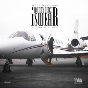 Listen to I Swear (Explicit) song with lyrics from Johnny Cinco