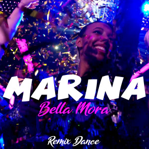 Marina / Bella mora (Remix Dance)