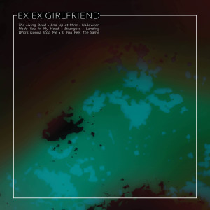 ดาวน์โหลดและฟังเพลง Made You in My Head พร้อมเนื้อเพลงจาก Ex Ex Girlfriend